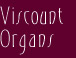 Viscount Organs